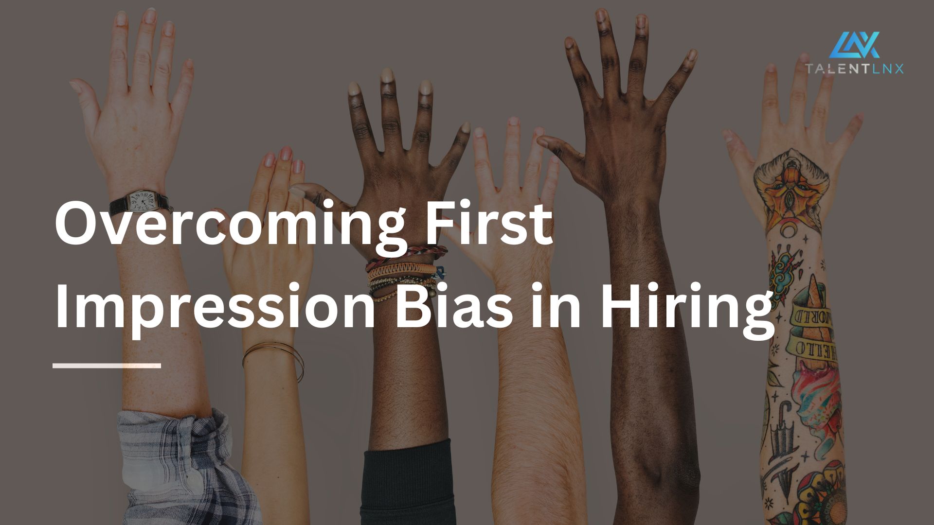 overcoming-impression-bias-in-hiring