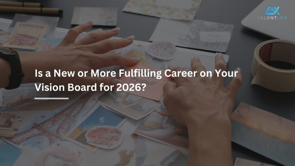 TalentLNX 2026 career vision graphic focused on thoughtful career planning, professional growth, and strategic hiring for organizations and job seekers